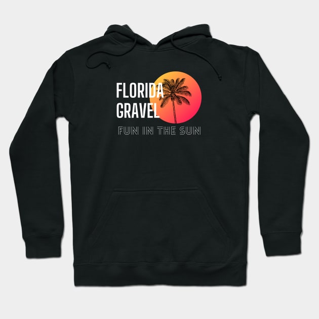 Florida Gravel Shirt, Florida Gravel T-Shirt, Sunshine State Gravel, Hoodie by CyclingTees